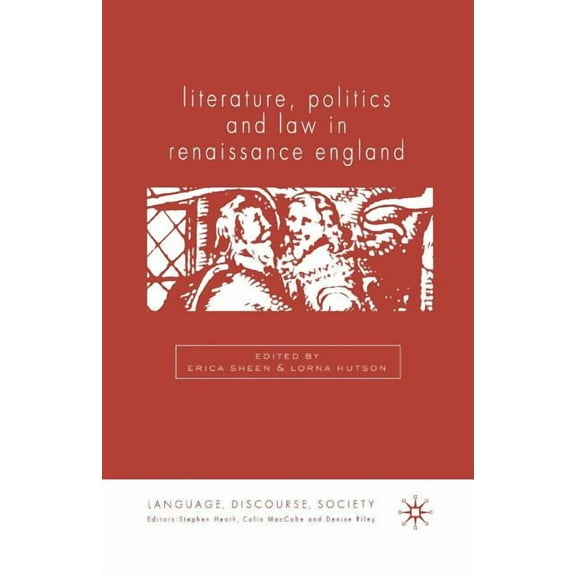 Language, Discourse, Society Literature, Politics and Law in Renaissance England, (Paperback)