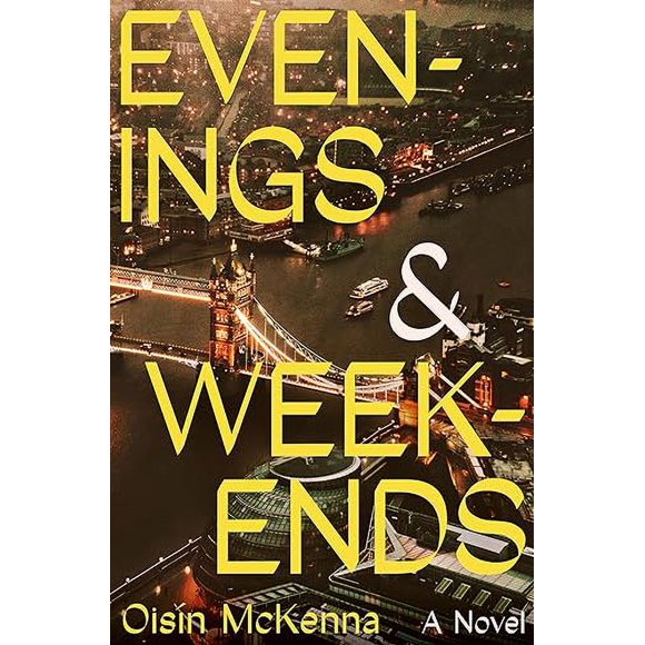 Evenings and Weekends: A Novel
