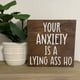 thumbnail image 5 of Letrero de madera divertido para escritorio de oficina | Placa de madera desgastada pintada a mano | Decoración con frase motivacional sobre la ansiedad | Accesorio de escritorio para oficina, 5 of 5