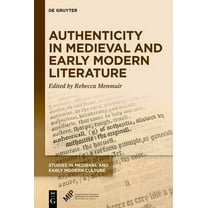 Studies in Medieval and Early Modern Cul Authenticity in Medieval and Early Modern Literature, Book 89, (Hardcover)