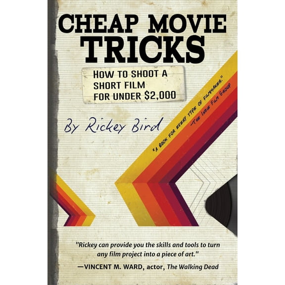 Pre-Owned Cheap Movie Tricks: How to Shoot a Short Film for Under $2,000 (Filmmaker Gift) (Paperback) 1633535436 9781633535435