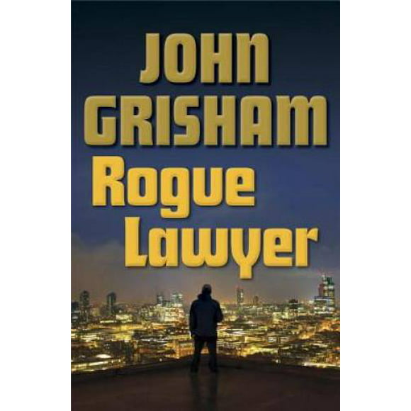 Pre-Owned Rogue Lawyer (Hardcover 9780385539432) by John Grisham