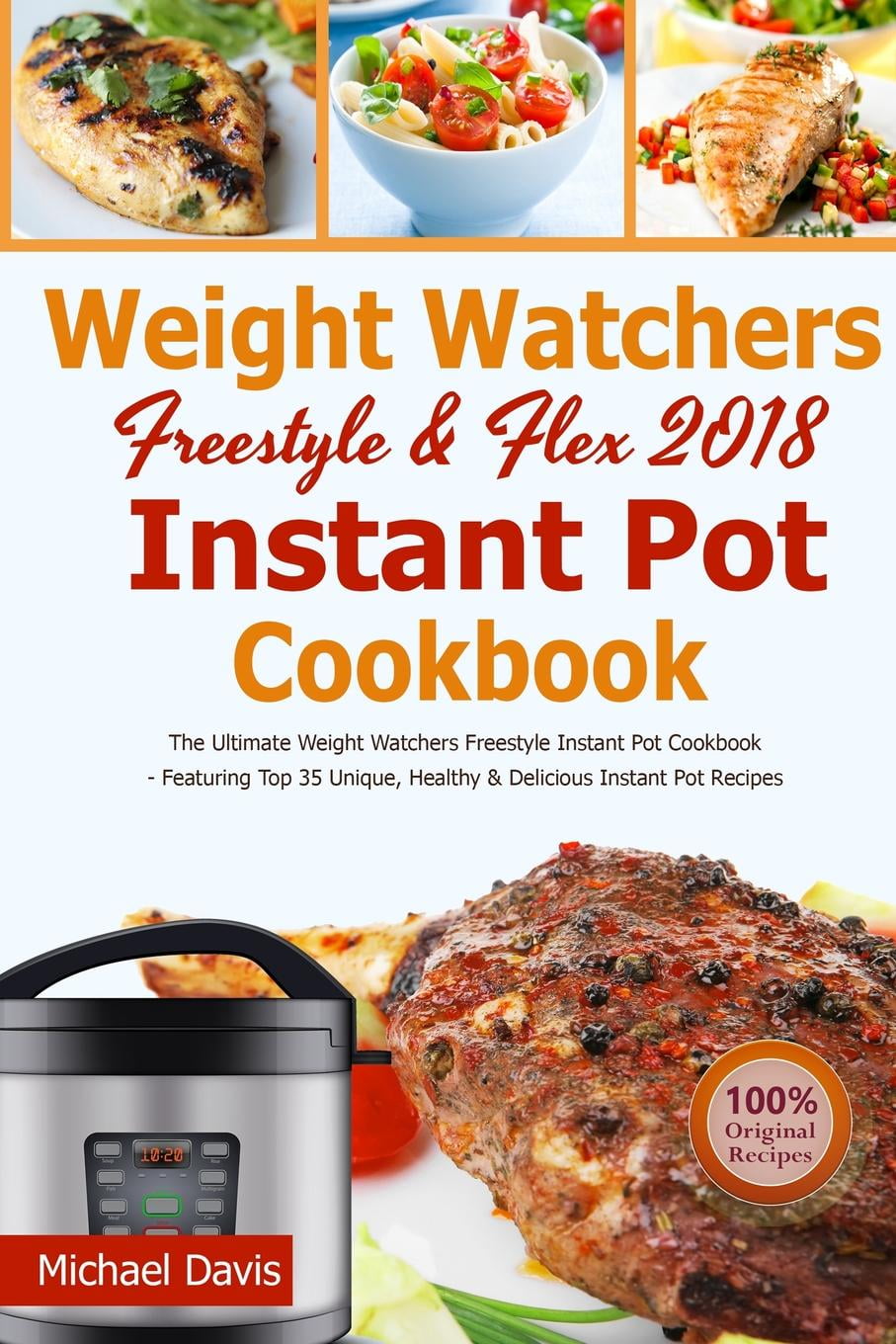 Weight Watchers Freestyle & Flex Instant Pot Cookbook 2018 The