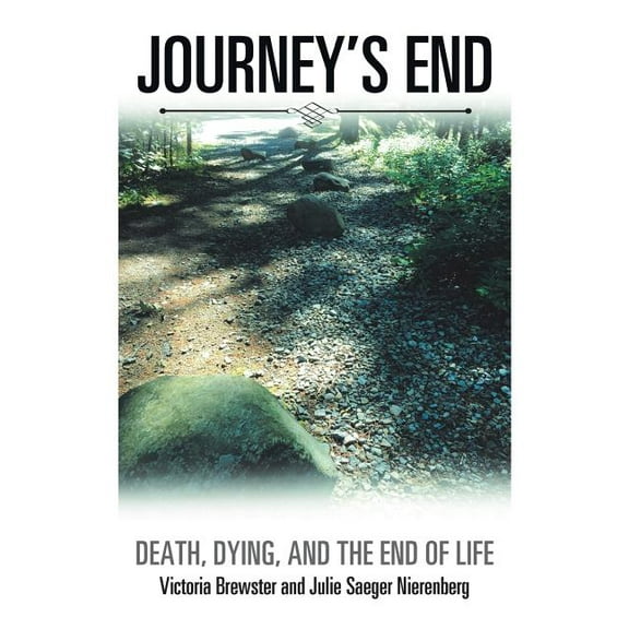 Journey's End: Death, Dying, and the End of Life, (Paperback)