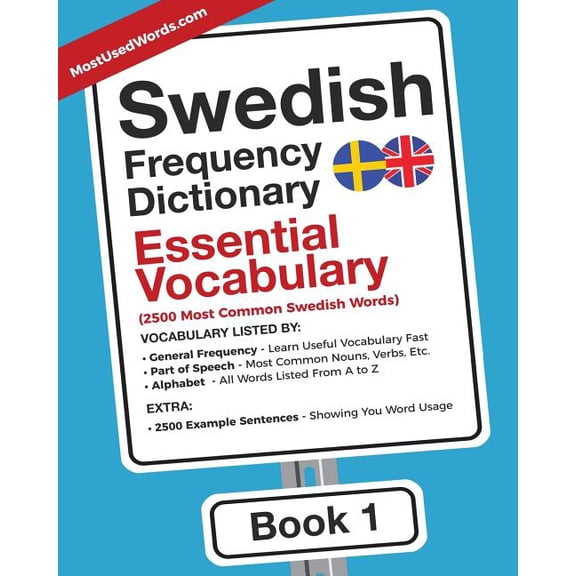 Swedish-English Swedish Frequency Dictionary - Essential Vocabulary: 2500 Most Common Swedish Words, Book 1, (Paperback)
