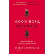 ROBERT I SUTTON Good Boss, Bad Boss: How to Be the Best... and Learn from the Worst, (Paperback)