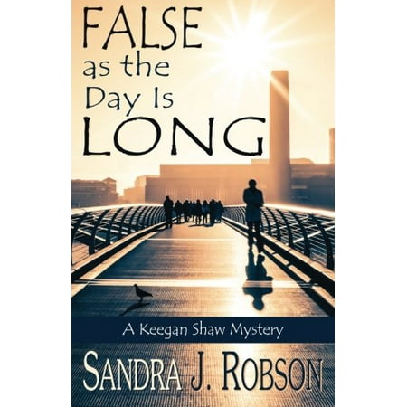 

False as the Day Is Long: A Keegan Shaw Mystery Pre-Owned Paperback 1568251467 9781568251462 Sandra J. Robson