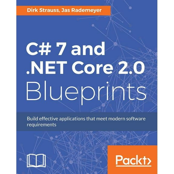 C# 7 and .NET Core 2.0 Blueprints, (Paperback)