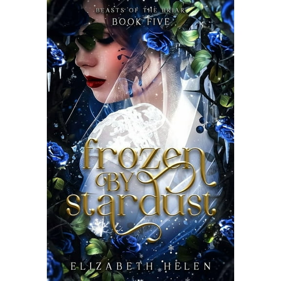 Beasts of the Briar Frozen by Stardust (Standard Edition), Book 5, (Paperback)