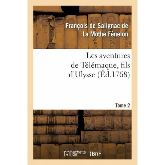 Litterature: Les Aventures de Télémaque, Fils d'Ulysse. Tome 2 (Paperback)