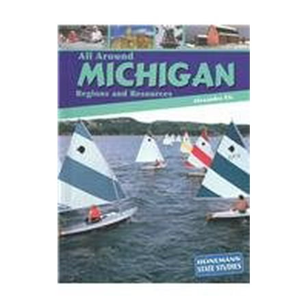 

All Around Michigan: Regions and Resources State Studies: Michigan Pre-Owned Library Binding 1403406588 9781403406583 Alexandra Fix