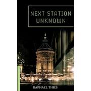 Next Station Unknown (Paperback)