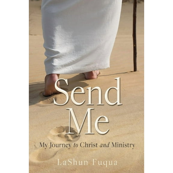 Send Me: My Journey to Christ and Ministry, (Paperback)