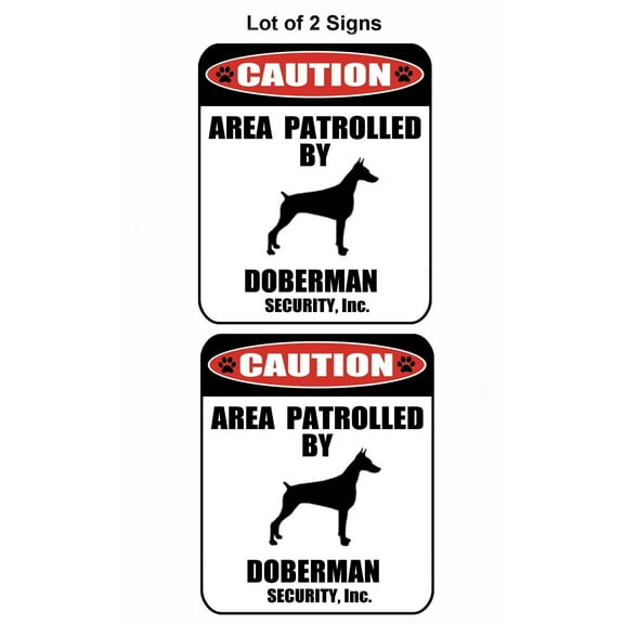 2-Count Caution Area Patrolled by a Doberman 9 inch x 11.5 inch Laminated Dog Sign