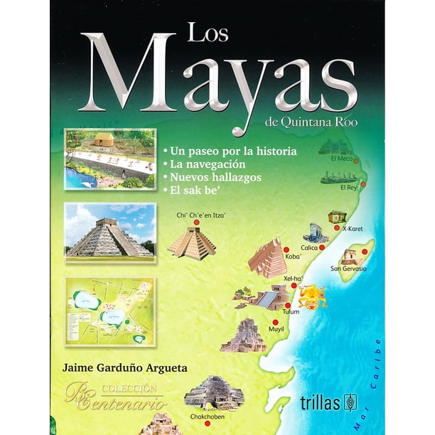 LOS MAYAS DE QUINTANA ROO EDITORIAL TRILLAS SA DE CV JAIME GARDUÑO ARGUETA