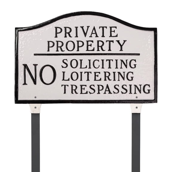Private Property, No Soliciting, No Loitering Standard Soft Arch Statement Plaque with Lawn Stakes - White/Black