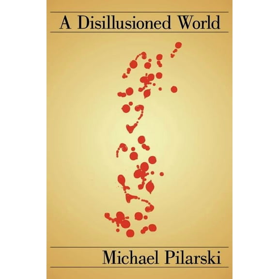 A Disillusioned World (Paperback)