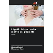 L'ipotiroidismo nella mente dei pazienti (Paperback)