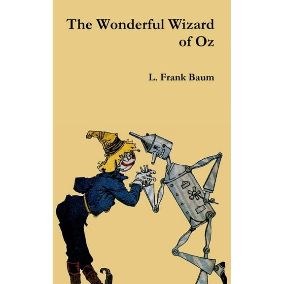 The Wonderful Wizard of Oz, (Hardcover)