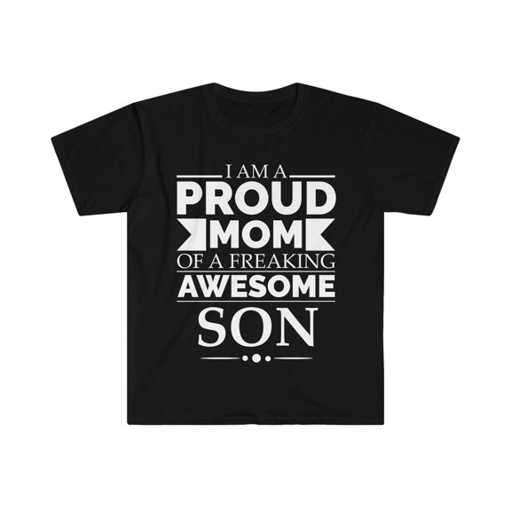 Proud mom of an awesome son Unisex T-shirt S-3XL Mother's Day
