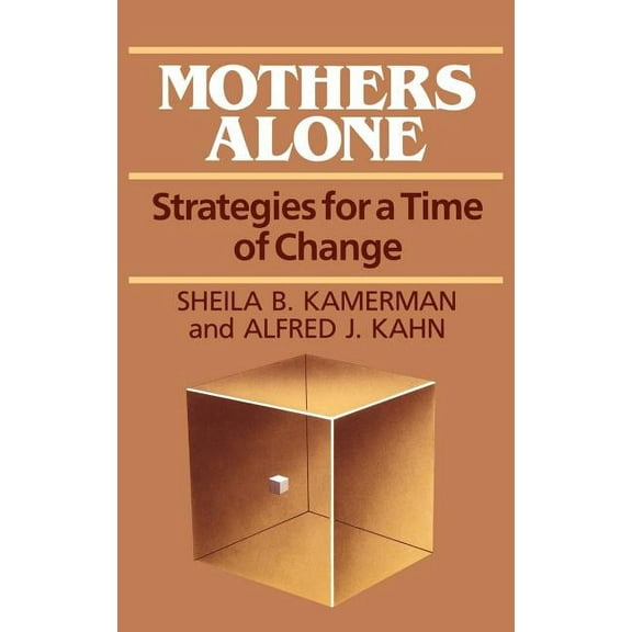 Mothers Alone: Strategies for a Time of Change, (Hardcover)