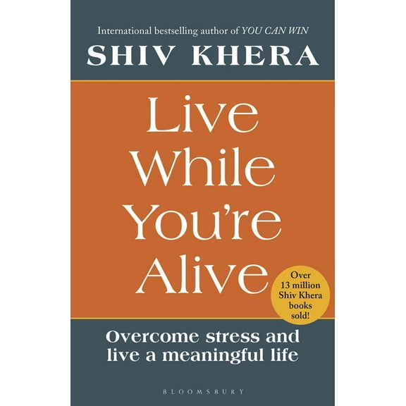 Live While You're Alive: Overcome Stress and Live a Meaningful Life, (Paperback)