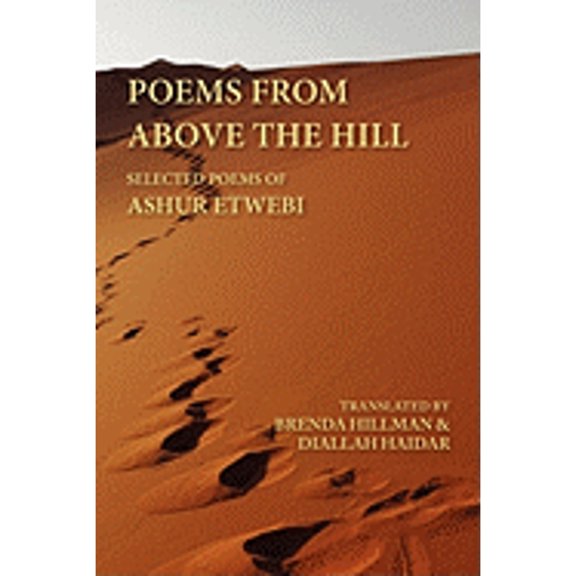 Poems from Above the Hill: Selected Poems of Ashur Etwebi (Paperback)