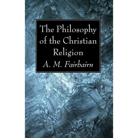 The Philosophy of the Christian Religion (Paperback)