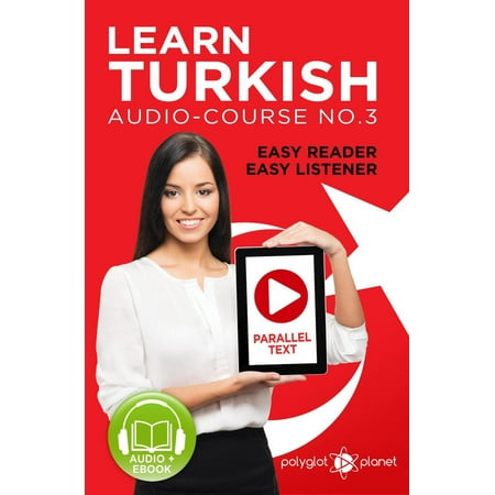 Learn Turkish - Easy Reader | Easy Listener | Parallel Text Audio Course No. 3 -