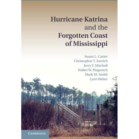 Hurricane Katrina and the Forgotten Coast of Mississippi, (Hardcover)