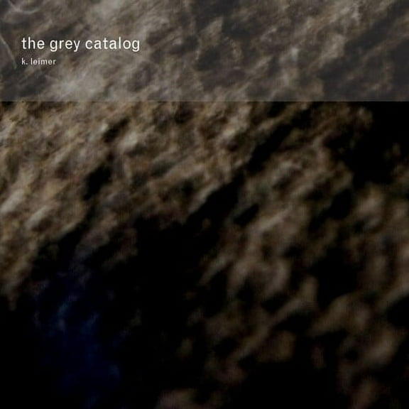 K. Leimer - The Grey Catalog - Music & Performance - CD