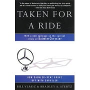 Taken for a Ride: How Daimler-Benz Drove Off with Chrysler (Paperback)