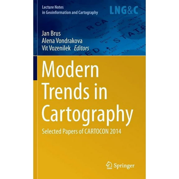 Lecture Notes in Geoinformation and Cart Modern Trends in Cartography: Selected Papers of Cartocon 2014, (Hardcover)