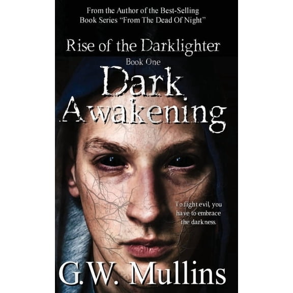 Rise of the Darklighter Dark Awakening, Book 1, (Paperback)