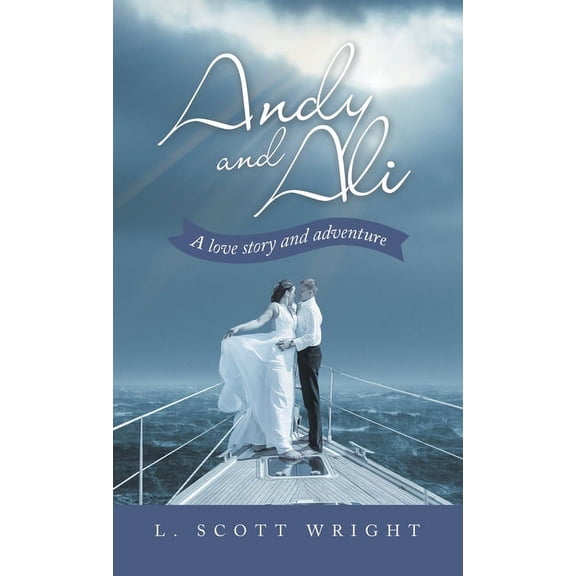 Andy and Ali: A Love Story and Adventure (Hardcover)