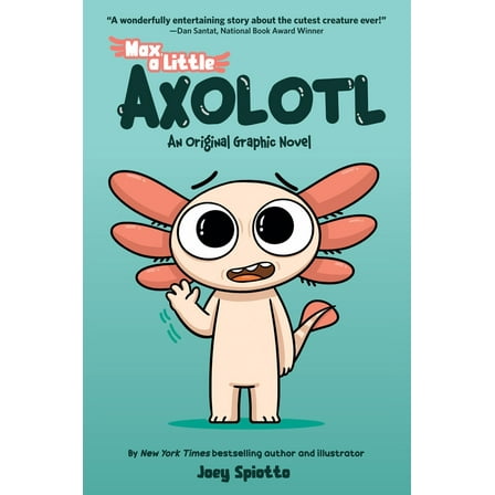 Max, a Little Axolotl #1 (an Original Graphic Novel) (Paperback)