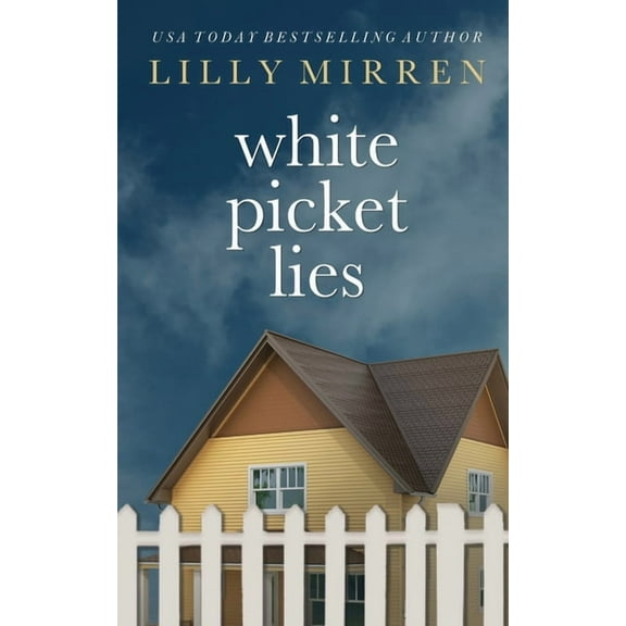 White Picket Lies, (Paperback)