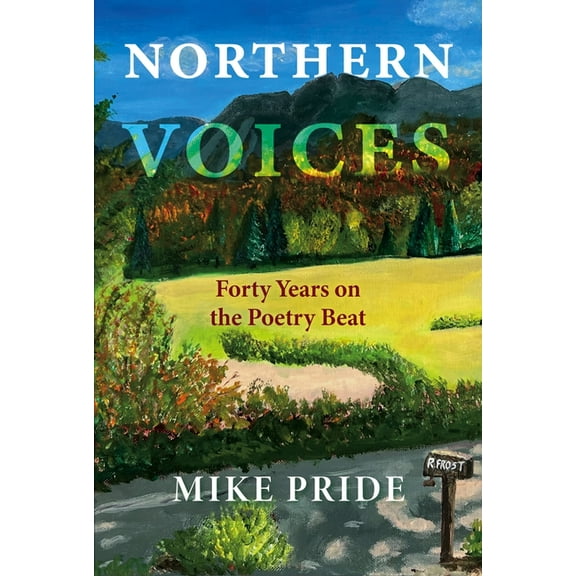 Northern Voices: Forty Years on the Poetry Beat (Hardcover)