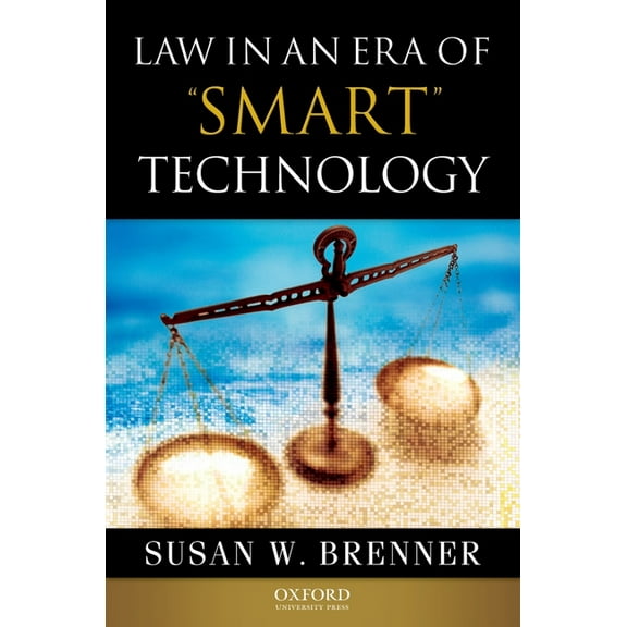 Law in an Era of Smart Technology, (Hardcover)