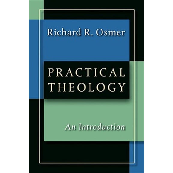 Pre-Owned Practical Theology: An Introduction (Paperback) 0802817653 9780802817655