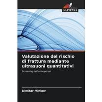 Valutazione del rischio di frattura mediante ultrasuoni quantitativi, (Paperback)