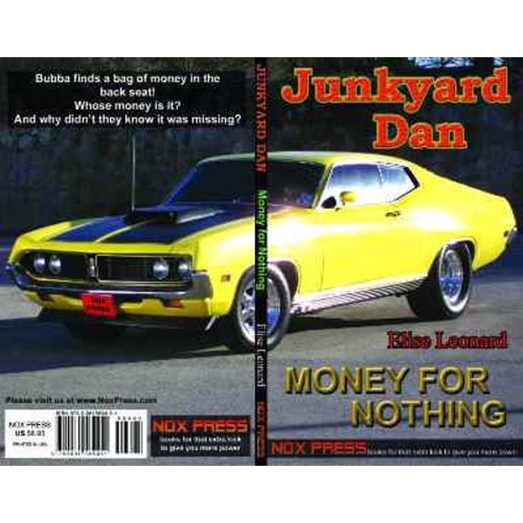 Pre-Owned Money for Nothing (Junkyard Dan Series) : (Junkyard Dan Series) (Paperback) 9780981569451