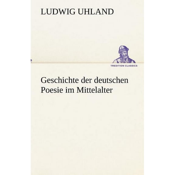 Geschichte Der Deutschen Poesie Im Mittelalter (Paperback)