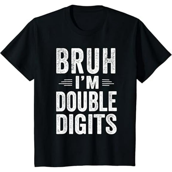 Bruh I'm Double Digits 10th Birthday Gifts 10 Year Old Boy T-Shirt