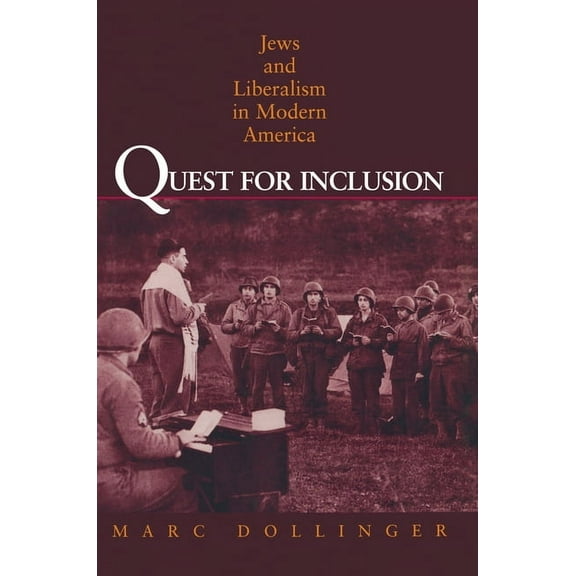 Quest for Inclusion: Jews and Liberalism in Modern America, (Hardcover)