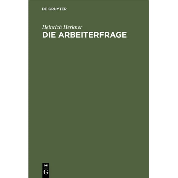 Die Arbeiterfrage: Eine EinfÃ¼hrung, (Hardcover)