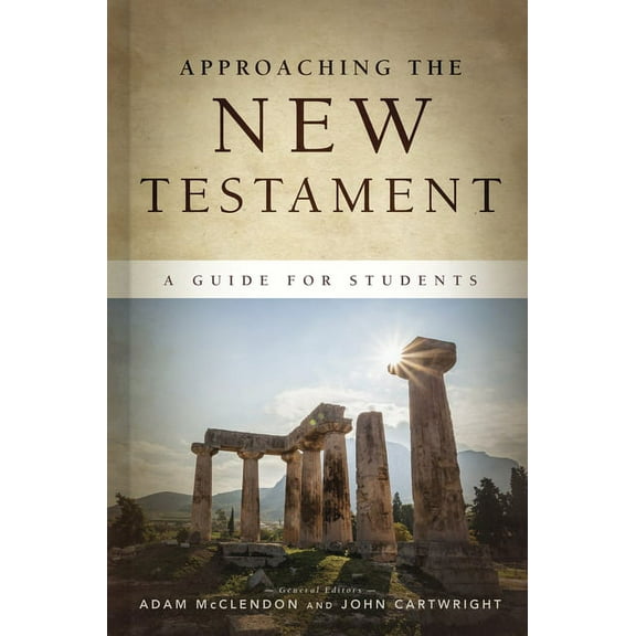 Approaching the New Testament: A Guide for Students, (Hardcover)