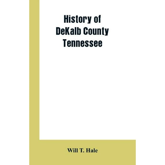 History of DeKalb county Tennessee, (Paperback)