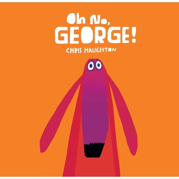 Oh No George (Board Book)