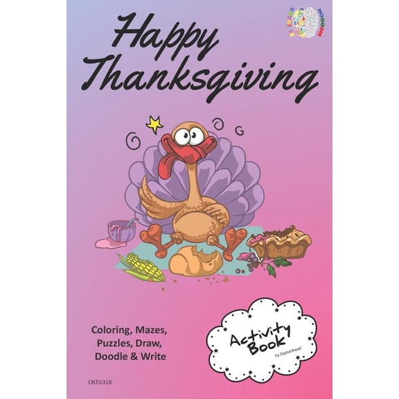 Happy Thanksgiving Activity Book Coloring, Mazes, Puzzles, Draw, Doodle and Write: Creative Noggins for Kids Thanksgivin, (Paperback)